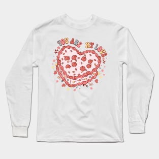 You Are My Love Long Sleeve T-Shirt